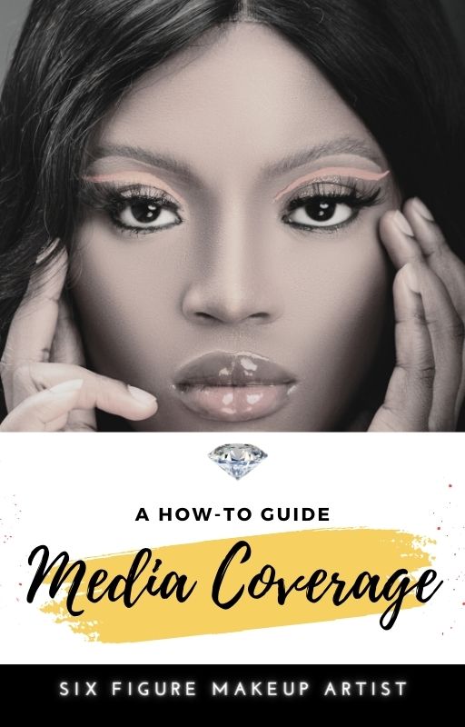 A How-to Guide on Media Coverage | Six Figure Makeup Artist